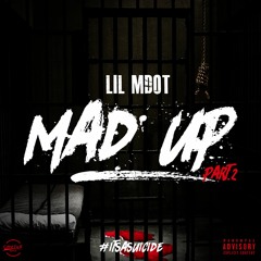 Lil MDot - Mad Up Pt2