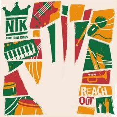 New Town Kings - Reach Out (2018 By NTK Music)