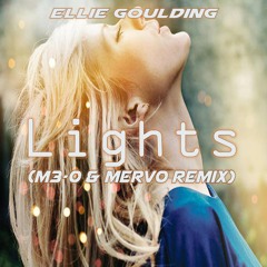 Ellie Goulding - Lights (M3-O & Mervo Remix)