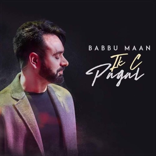 Stream Brand New Punjabi Songs | Listen to Ik C Pagal - Babbu Maan (Full  Album) playlist online for free on SoundCloud