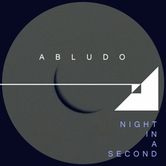 Abludo - Night In A Second