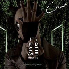 Crealot -Inside Me (prod.) Weku