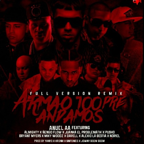 Stream Anuel AA y mucho mas- Armao 100pre Andamos (Full Remix) by Andre  Donte | Listen online for free on SoundCloud