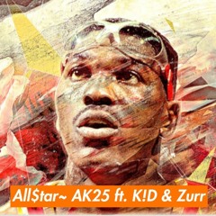 All$tar~AK25 ft. K!D & Zurr