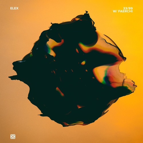 ELEX - 33/99 w/ Faerchi