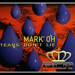 Mark Oh - Tears Don't Lie 2k18 (Project PcR)