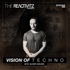 Vision Of Techno 065 with Oliver Carloni