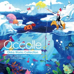 2018年春M3*新譜「Occolle -Okka Works Collection-」クロスフェード