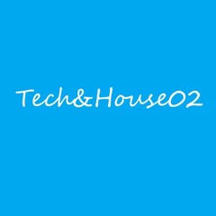 Tech & House 02