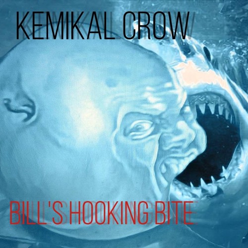 Kemikal Crow - Bill's Hooking Bite