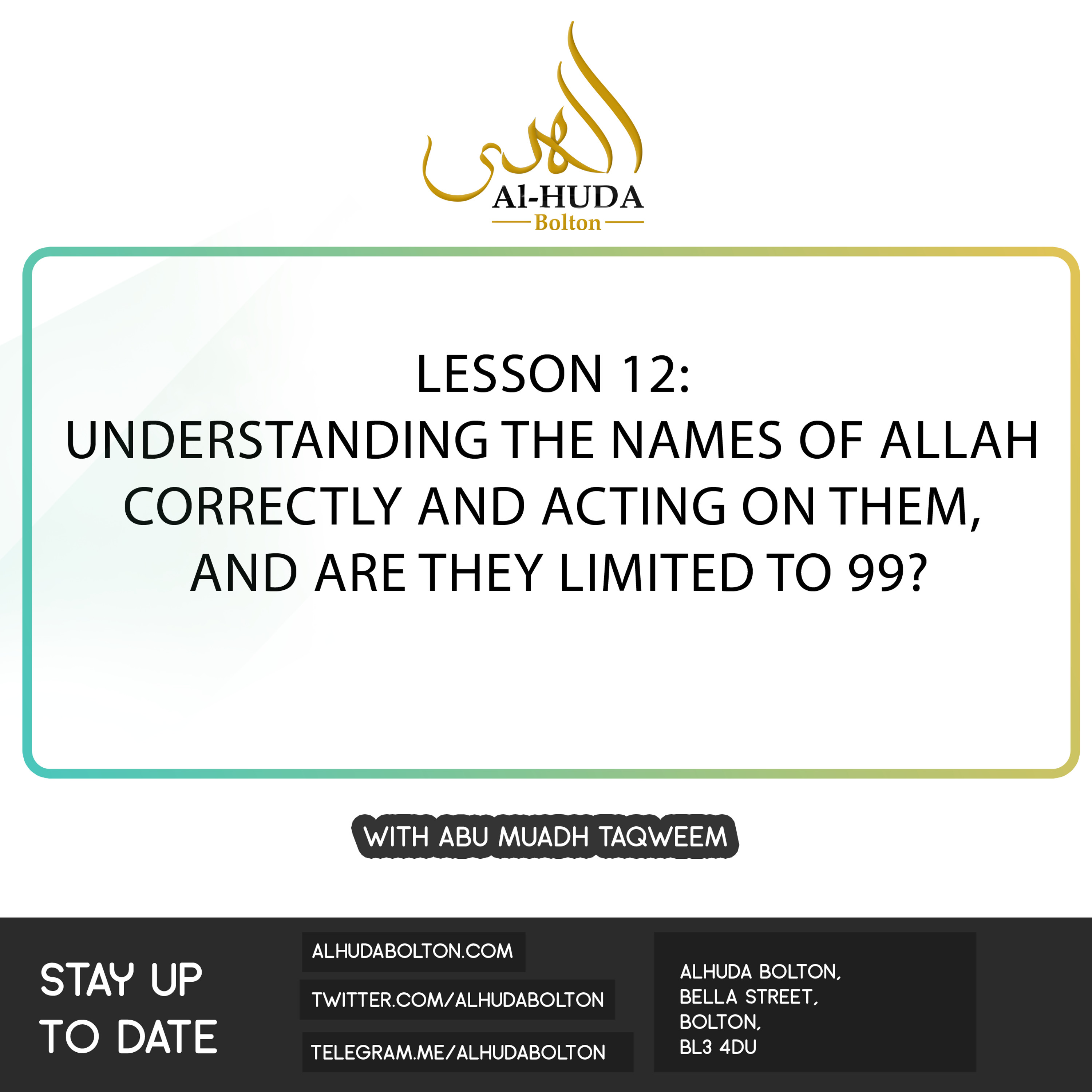 Lesson 12 Understanding the names of Allah correctly and acting on them + are they limited to 99