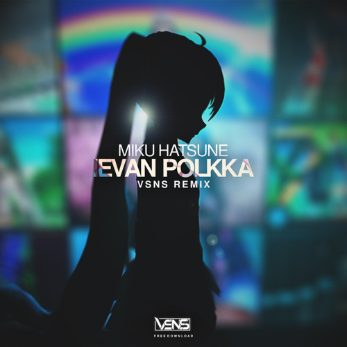 Stream Miku Hatsune - Eivan Polkka (VSNS Remix) by VSNS | Listen online for  free on SoundCloud