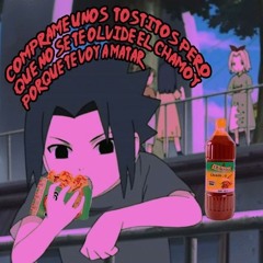 Cómprame unos tostitos pero que no se te olvide el chamoy porque te voy a matar (cover)