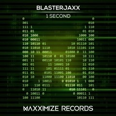 Blasterjaxx - 1 Second By David