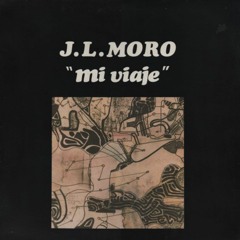 "Mi Viaje" LP By J. L. Moro Spain - No Label Spain, 1986 (88€)