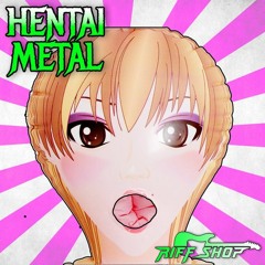 Hentai Metal (feat. Brojob)