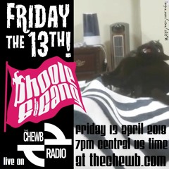 Phoole and the Gang  |  Show 227  |  Friday the 13th!  |  TheChewb.com  |  13 Apr 2018
