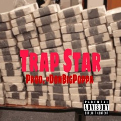 Trap Star (Prod.@DonBigPoppa)