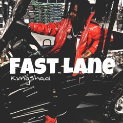 Kvngshad - "Fast Lane" Prod By: Pocean