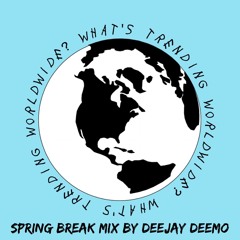 DeeJay Deemo - Spring Break MIx
