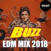 Vik4s Buzz Remix Aastha Gill Badshah Priyank Edm Mix 2018 Mp3