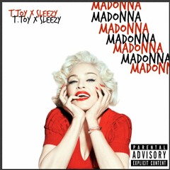 T.TOY x Sleezy - Madonna