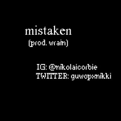 mistaken (prod.wrain)