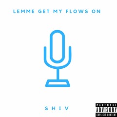 Lemme Get My Flows On