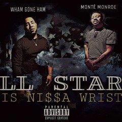 Wrist - Wham Gone Ham x Monte Monroe