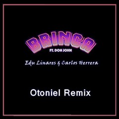 Edu Linares & Carlos Herrera Ft. Don John - Brinca (Otoniel Remix)