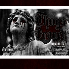 Thugs Prayer - Bang Breezy