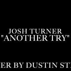 Another Try (Josh turner-COVER)
