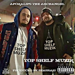 TOP SHELF MUZIK - Apokalips The Archangel