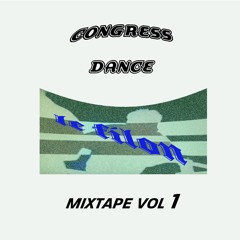 CONGRESS DANCE MIXTAPE VOL 1// le filon