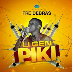 Li Gen Piki - Frè Debras