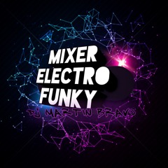 Mixer ElectroFunky - Dj Martin Bravo