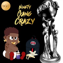 Ninety Gang Crazy