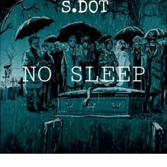No Sleep