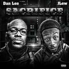 Dan Lee - Sacrifice ft JLew