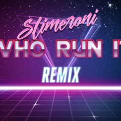 Who Run It Remix