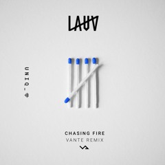 Lauv - Chasing Fire (VANTE Remix)