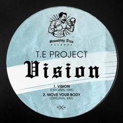 T.E Project - Move Your Body (Original Mix)[Smashing Trax Records]