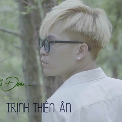 CHAM DAY NOI DAU - TRINH THIEN AN