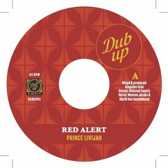 DUBUP01 - A Prince Livijah - Red Alert, B Kingston Echo - No Partiality Dub