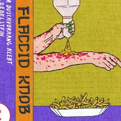 FLACCID KNOB - DER DUSCHVORHANG KLEBT