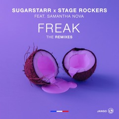 Sugarstarr, Stage Rockers Feat. Samantha Nova - Freak (Djorda Luigia Remix)
