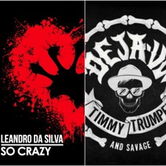 Timmy Trumpet, TJR, Leandro De Silva - So Crazy Deja Vu (Limbow Mashup)