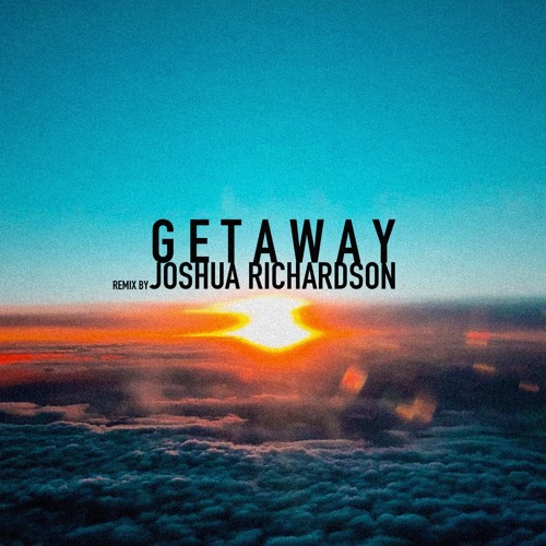 GETAWAY (REMIX)