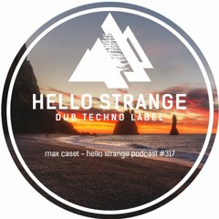max caset - hello strange podcast #317