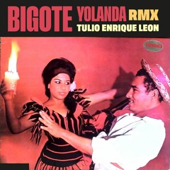 Bigote - Yolanda (Tulio Enrique León)